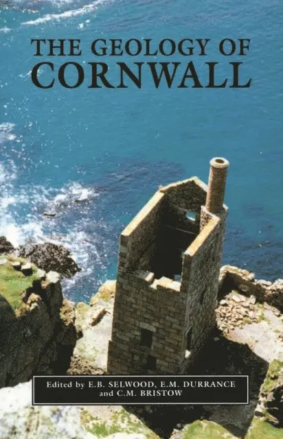 C.M. Bristow, E.M. Durrance, E.B. Selwood - Geology of Cornwall, E-bok. Tillgänglighet: Lägg i varukorg