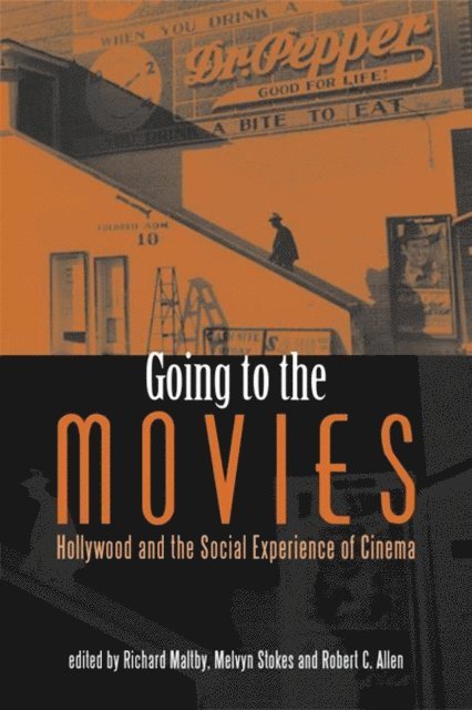 Robert C. Allen, Dr. Melvyn Stokes, Prof. Richard Maltby - Going to the Movies, E-bok