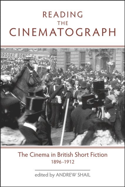 Dr. Andrew Shail - Reading the Cinematograph, E-bok