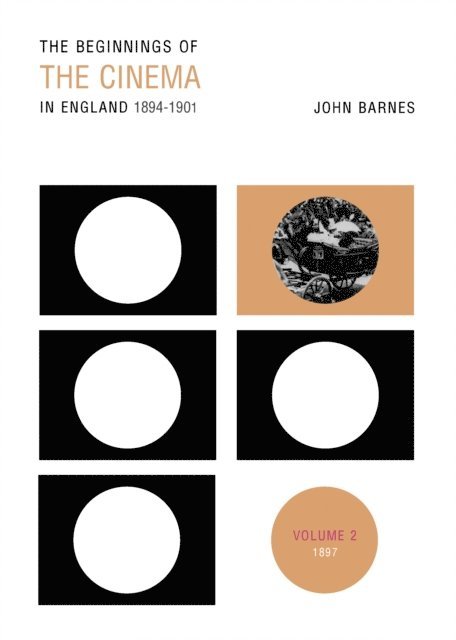 John Barnes - Beginnings Of The Cinema In England,1894-1901: Volume 2, E-bok