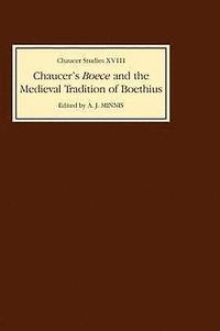 Chaucer's Boece and the Medieval Tradition of Boethius
