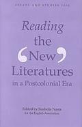 Reading the `New' Literatures in a Post-Colonial Era