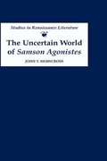 Uncertain World of Samson Agonistes