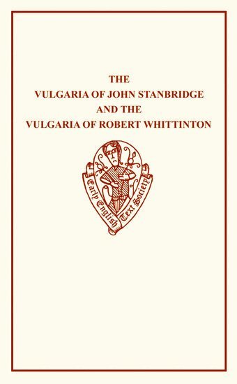 B. White - The Vulgaria of John Stanbridge, Inbunden