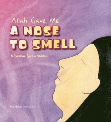Rizwana Qamaruddin - Allah Gave Me a Nose to Smell, Inbunden. Tillgänglighet: Lägg i varukorg