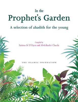 Fatima D'Oyen, Abdelkader Chachi - In the Prophet's Garden, Häftad. Tillgänglighet: Lägg i varukorg