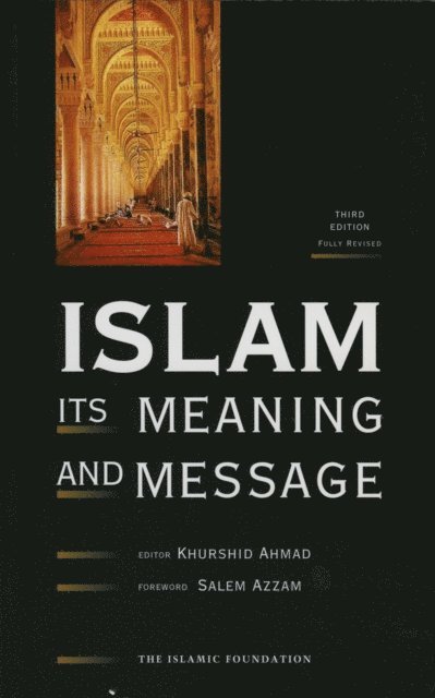 Khurshid Ahmad - Islam: Its Meaning and Message, E-bok