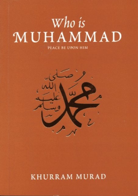 Khurram Murad - Who is Muhammad?, E-bok