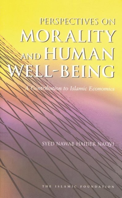 Syed Nawab Haider Naqvi - Perspectives on Morality and Human Well-Being, E-bok