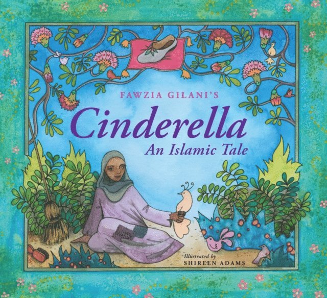 Fawzia Gilani - Cinderella: An Islamic Tale, E-bok