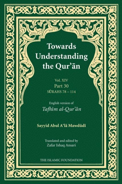 Sayyid Abul A'la Mawdudi - Towards Understanding the Qur'an (Tafhim al-Qur'an) Volume 14, E-bok