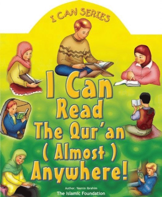 Yasmin Ibrahim - I Can Read the Qur'an (Almost) Anywhere, E-bok