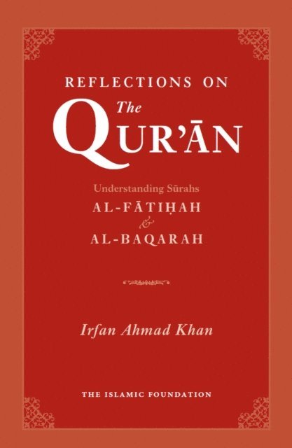 Irfan Ahmad Khan - Reflections on the Quran, E-bok