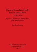 Chinese Porcelain Marks from Kenyan Coastal Sites