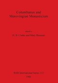 Columbanus and Merovingian Monasticism