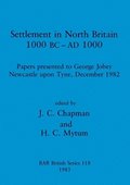 Settlement in North Britain 1000 B.C.-A.D.1000