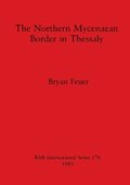 Northern Mycenaean Frontier in Thessaly
