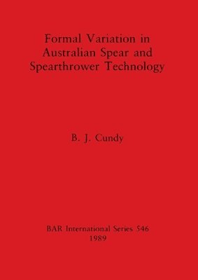 Formal Variation in Australian Spear and Spearthrower Technology