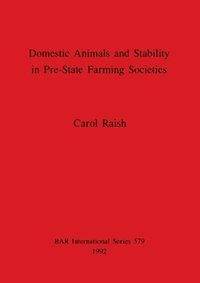 Domestic Animals and Stability in Pre-State Farming Societies