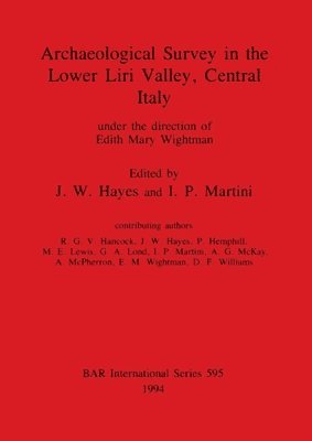 J W Hayes - Archaeological Survey in the Lower Liri Valley Central Italy, Häftad
