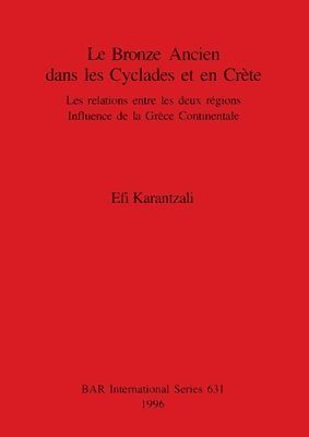 Efi Karantzali - Bronze Ancien Dans Les Cyclades Et En Crete, Häftad