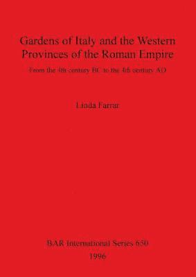 Linda Farrar - Gardens of Italy and the Western Provinces of the Roman Empire, Häftad