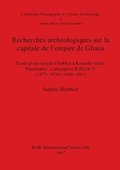 Recherches arch�ologiques sur la capitale de l'empire de Ghana