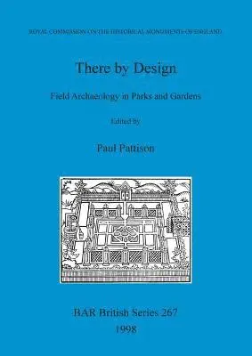 There by design: Field archaeology in parks and gardens