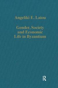 Gender, Society and Economic Life in Byzantium