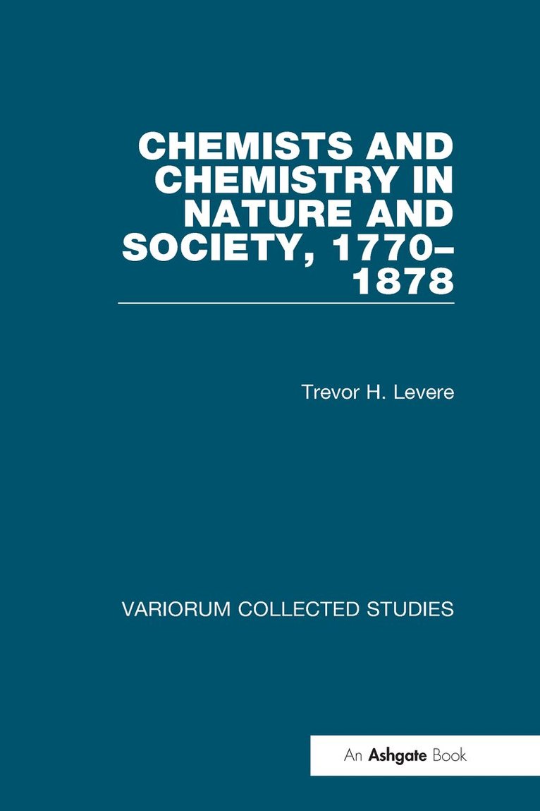 Trevor H. Levere - Chemists and Chemistry in Nature and Society, 1770–1878, Inbunden. Tillgänglighet: Tillfälligt slut