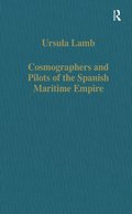 Cosmographers and Pilots of the Spanish Maritime Empire