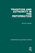 Tradition and Authority in the Reformation