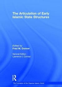 Articulation of Early Islamic State Structures