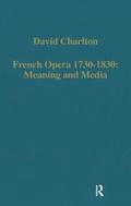 French Opera 17301830: Meaning and Media