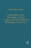 Aristotelian Logic, Platonism, and the Context of Early Medieval Philosophy in the West