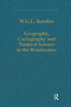 W.G.L. Randles - Geography, Cartography and Nautical Science in the Renaissance, Inbunden. Tillgänglighet: Lägg i varukorg