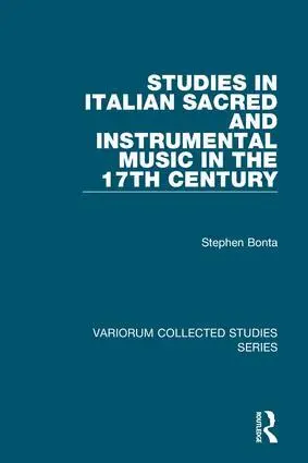Stephen Bonta - Studies in Italian Sacred and Instrumental Music in the 17th Century, Inbunden. Tillgänglighet: Lägg i varukorg