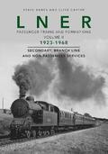 LNER Passenger Trains and Formations Volume II