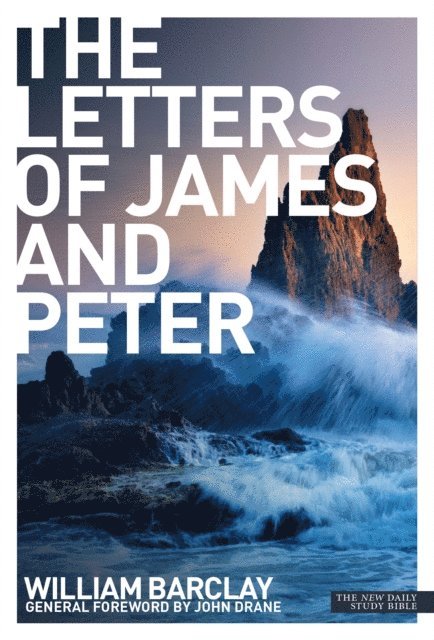 William Barclay - New Daily Study Bible - The Letters to James & Peter, E-bok