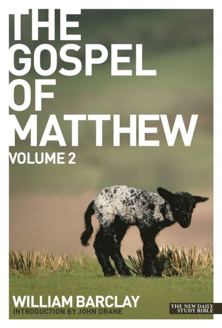 William Barclay - Gospel of Matthew - volume 2, E-bok