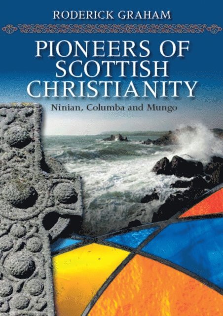 Roderick Graham - Pioneers of Scottish Christianity, E-bok