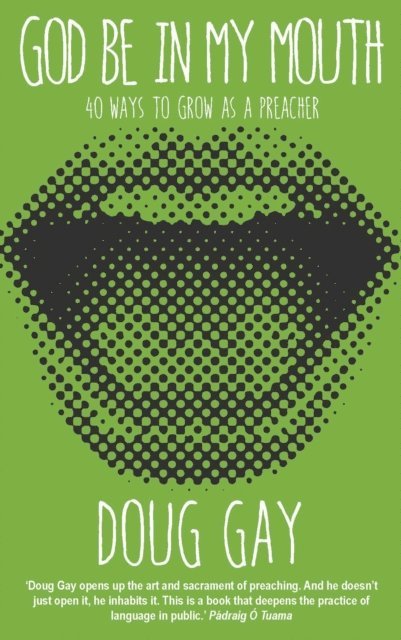 Doug Gay - God Be in My Mouth, E-bok