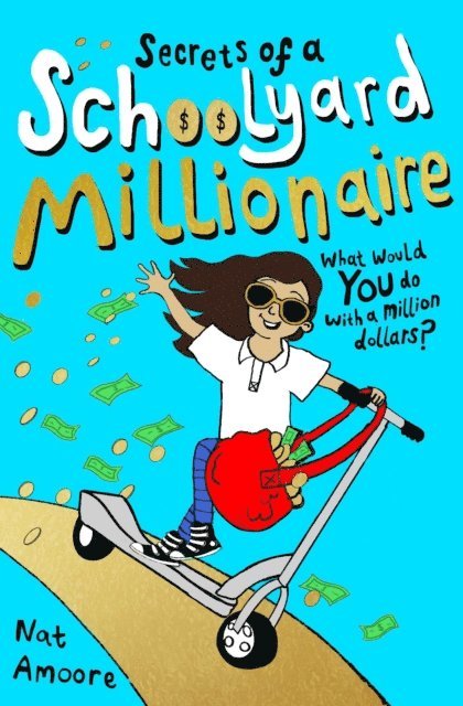 Nat Amoore - Secrets of a Schoolyard Millionaire, E-bok