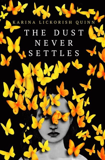 Karina Lickorish Quinn - Dust Never Settles, E-bok