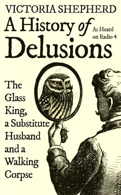 Victoria Shepherd - History of Delusions, E-bok