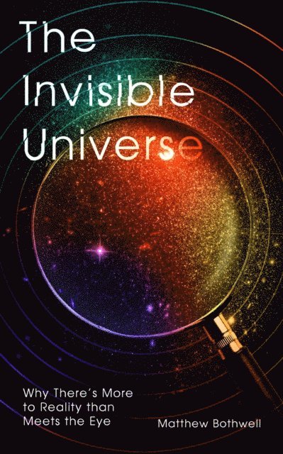 Matthew Bothwell - Invisible Universe, E-bok. Tillgänglighet: Lägg i varukorg