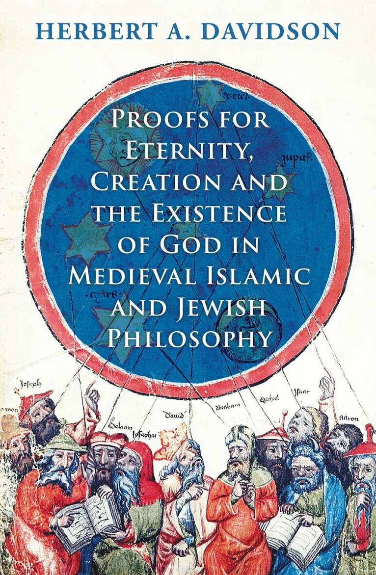 Herbert A. Davidson - Proofs for Eternity, Creation and the Existence of God in Medieval Islamic and Jewish Philosophy, Inbunden. Tillgänglighet: Lägg i varukorg