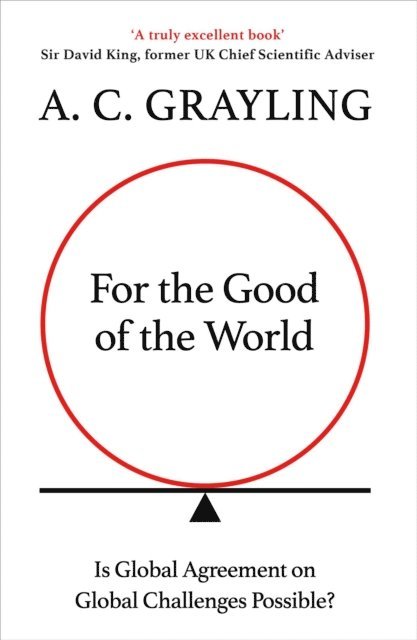 A. C. Grayling - For the Good of the World, E-bok