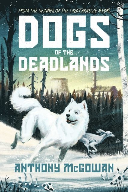 Anthony McGowan - Dogs of the Deadlands, E-bok