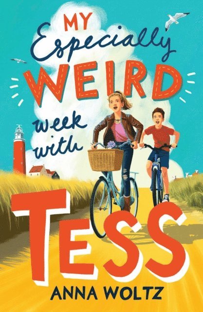 Anna Woltz - My Especially Weird Week with Tess, E-bok